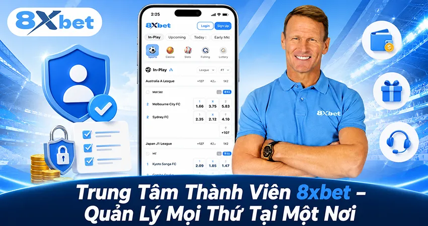 Trung Tâm Thành Viên 8xbet – Quản Lý Mọi Thứ Tại Một Nơi