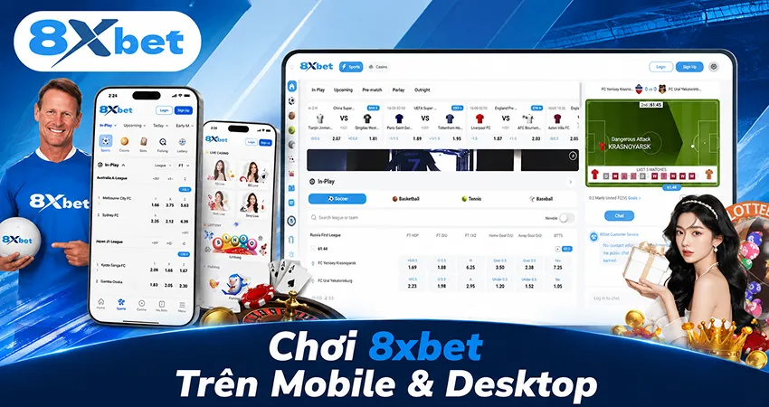 Chơi 8xbet Trên Mobile & Desktop